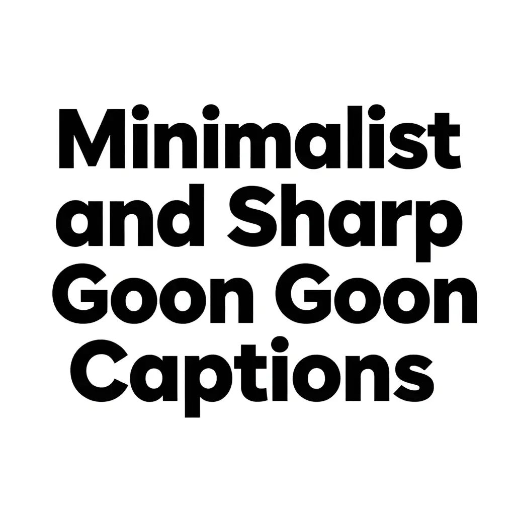 goon captions