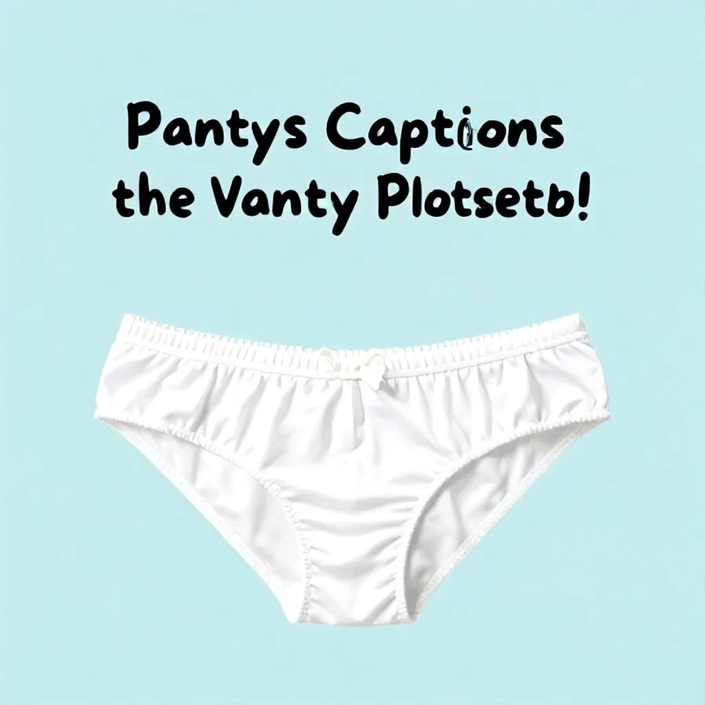 panty captions